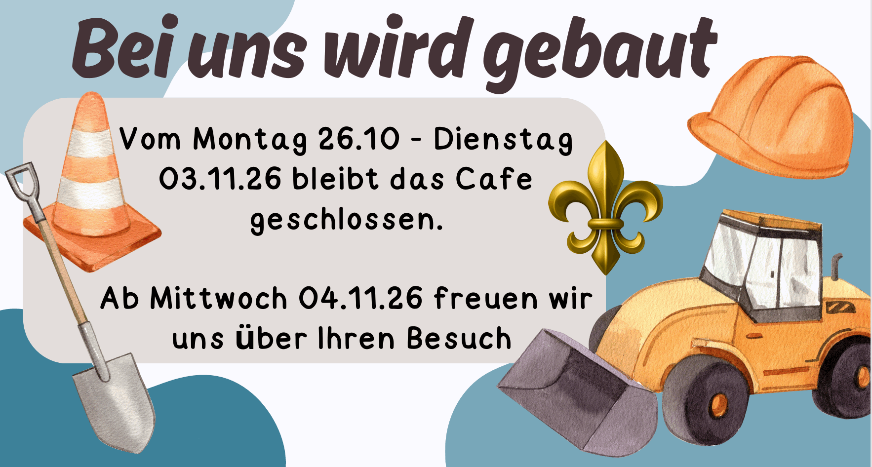 Baustelle vom 26.10 bis 03.11